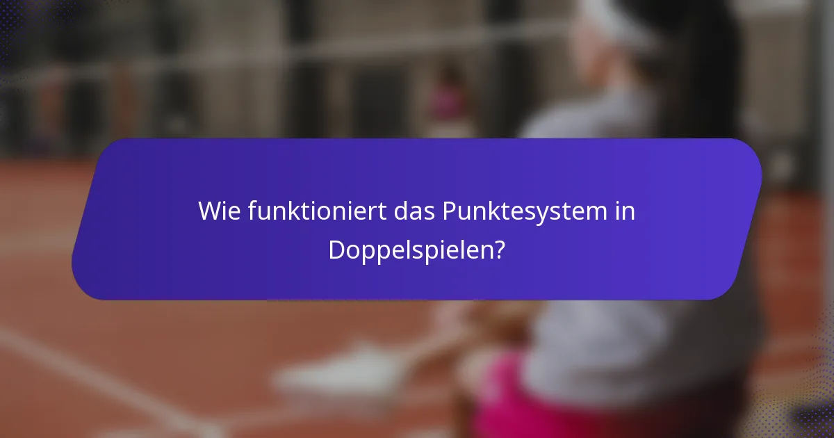 Wie funktioniert das Punktesystem in Doppelspielen?